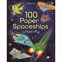 100 Paper Spaceships to Fold and Fly paperback