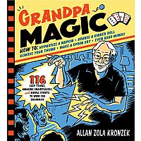 Grandpa Magic: 116 Easy Tricks, Amazing Brainteasers, and Simple Stunts to Wow the Grandkids Paperback