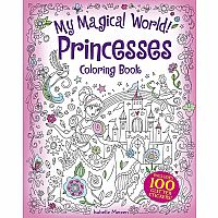 My Magical World! Princesses Coloring Book Paperback