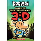 Dog Man: Guide to Creating Comics in 3-D Hardback