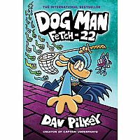 Dog Man #8: Fetch-22 Hardcover