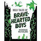 Bold Tales of Brave-Hearted Boys Hardback