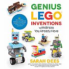 Genius LEGO Inventions with Bricks You Already Have Paperback