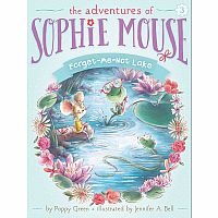 Sophie Mouse #3: Forget Me Not Lake paperback