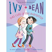 Ivy and Bean Take Care of the Babysitter: Book 4 Paperback