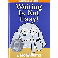 Waiting Is Not Easy! Hardcover