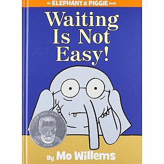 Waiting Is Not Easy! Hardcover