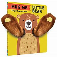 Hug Me Little Bear: Finger Puppet Board Book