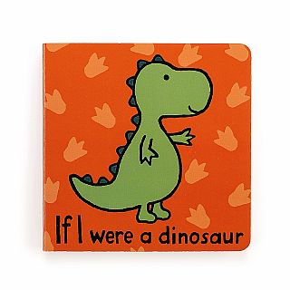 If I Were A Dinosaur Board Book