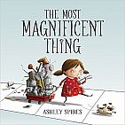 The Most Magnificent Thing Hardback