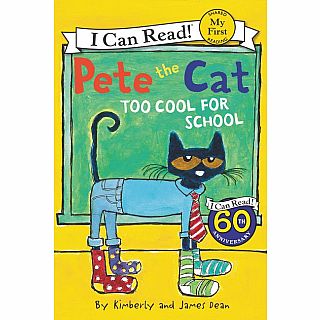 Pete the Cat: Too Cool for School Paperback