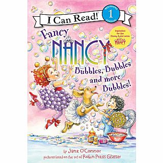 Fancy Nancy: Bubbles, Bubbles, and More Bubbles! Paperback